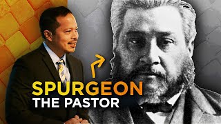 Who Was Spurgeon the Pastor? | Geoff Chang