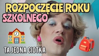 Ta Jedna Ciotka - Rozpoczęcie roku szkolnego