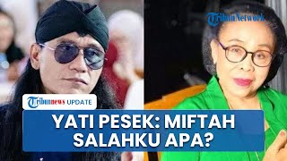 Isi Rekaman Suara Yati Pesek Sakit Hati Dihina Gus Miftah: Salahku Apa? Aku Selalu Jaga Tata Krama