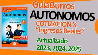📕 ACTUALIZADO 2023, GuiaBurros AUTONOMOS, con la nueva cotizacion x "ingresos REALES" del 2023-2025