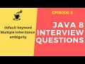 Java 8 interview Questions - Multiple inheritance ambiguity with default keyword (2021)