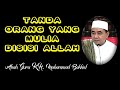 Tanda Orang Yang Mulia Disisi Allah || KH. MUHAMMAD BAKHIET, Barabai