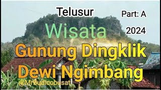 Wisata - Telusur Gunung Dingklik Dewi Ngimbang @MrBudicobusat #tuban