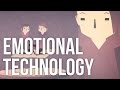 Emotional Technology