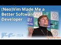 (Neo)Vim Made Me a Better Software Developer