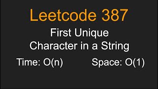 First Unique Character in a String - Leetcode 387 - Python