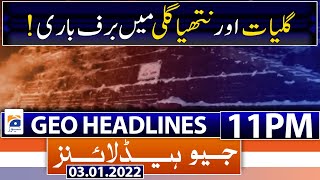 Geo News Headlines Today 11 PM | Hafiz Naeem ur Rehman | 3rd January 2022