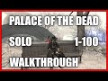 Palace of the Dead 1-100 Solo Walkthrough (Machinist, Patch 6.15)