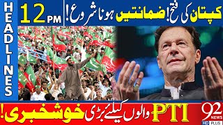 Big Victory of Imran Khan! | 92 News Headlines 12 PM | 21 May 2024 | 92NewsHD