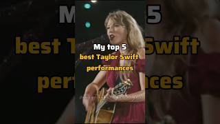 My top 5 Taylor Swift performances | #fyp #foryou #taylorswift #shorts #music #song #fypシ゚