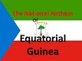 The National Anthem of Equatorial Guinea Instrumental with lyrics