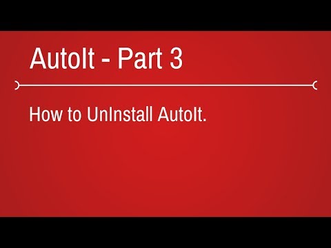 How to uninstall AutoIt - Part 3 How to uninstall AutoIt - Part 3