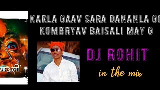 KARLA GAAV SARA DANANLA GO KOMRYAV BAISALI MAY G DJ ROHIT IN THE MIX