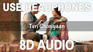 Teri Choriyaan (8D Audio) | Chhalaang | Rajkumar R,Nushrratt B |Guru R,VEE,Payal D|3D Song | Feel 8D