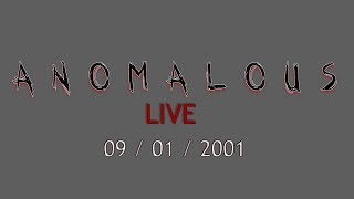 Anomalous - LIVE - Englewood, FL 09/01/2001