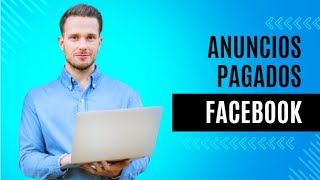 Como hacer un anuncio pagado en facebook