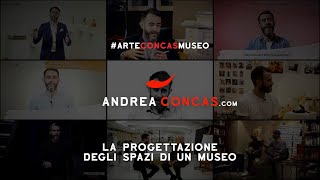 La progettazione degli spazi museali | ArteConcasMUSEO | Andrea CONCAS