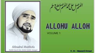 Sholawat Habib Syech : Allohu Allah - vol 1 + Lirik/syair