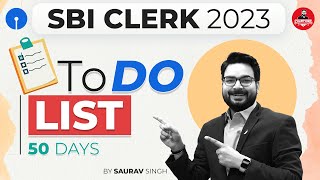 SBI Clerk 2023 Preparation: To Do List for Next 50 Days | Strategy by Saurav Singh Sir