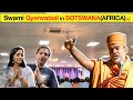 Swami Gyanvatsal Motivational Talk in BOTSWANA(Africa)/Nirbhaysvlog...#shreecraftplace