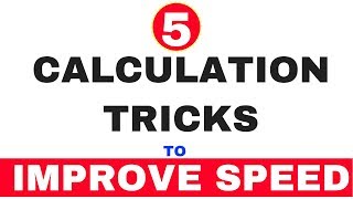5 Calculation tricks that you must know to Improve you speed