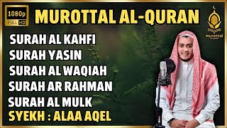 QURAN MERDU (Al Kahfi,YASSEN,ARRAHMAN,ALWAQIAH,ALMULK) Penenang Hati dan Pikiran | By ALAA AQEL