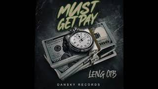 LENG OTB (Must Get Pay) @leng_otb_music