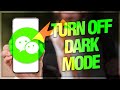 How To Turn Off Dark Mode On WeChat App