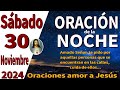 oración de la noche de hoy Sábado 30 de noviembre de 2024 - cantares 8:6-7