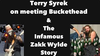 Terry Syrek talks about meeting Buckethead and tells the infamous Zakk Wylde story