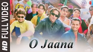 O Jaana (Full Song) Film - Tere Naam