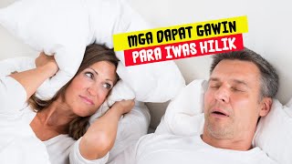 Mga 8 Dapat Gawin Para Maiwasan Ang Paghihilik Sa Pagtulog | 8 Things To Do To Stop Snoring