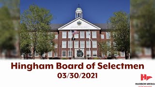 Hingham Board of Selectmen 3/30/21