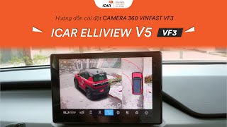 HƯỚNG DẪN CÀI ĐẶT & SỬ DỤNG CAMERA ELLIVEW V5VF3 TRÊN XE VF3