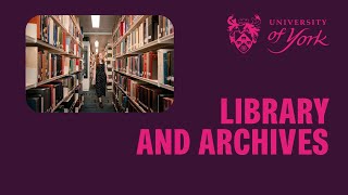 Library and archives at York