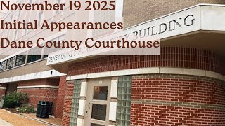 11.19.25 Dane County Initial Appearances