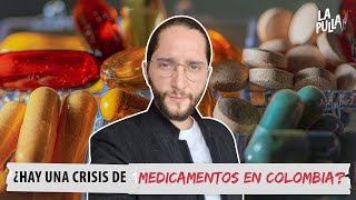 ¿Gustavo Petro nos dejó sin medicamentos? | La Pulla