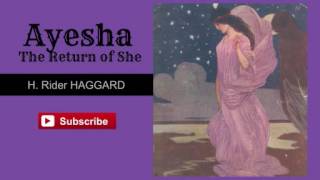Ayesha: The Return of She by H. Rider Haggard - Audiobook ( Part 1/2 )