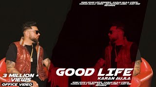 Good life (Office video) Karan aujla|New Punjabi Song 2023|Latest punjabi song 2023