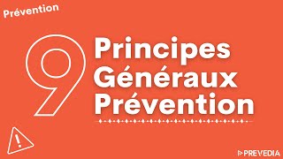 Les 9 Principes Généraux de Prévention.