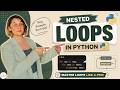 Nested Loops in Python Explained Simply | For Loops & While Loops for Beginners