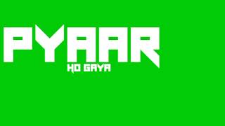Is Qadar Humein Tumse Pyaar Ho Gaya - Green screen status || Darshan Raval || Tulsi Kumar - Status