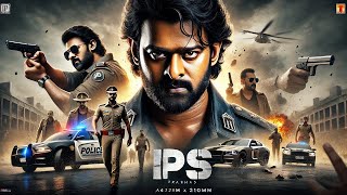 IPS PRABHAS | 2024 New Released Full Hindi Dubbed Action Movie| South Full Movie In Hindi 2024