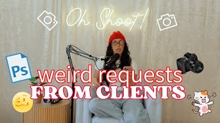 exposing WEIRD client requests photographers get