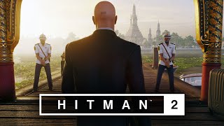 HITMAN™ 2 Master Difficulty - Bangkok, Thailand (No Loadout, Silent Assassin Suit Only)