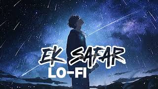 Ek Safar - Sono Lem song || (Slowed x Reverb) Lo-fi song ||