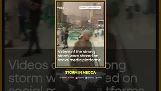 Wild wind carries away pilgrims amid storm in Mecca