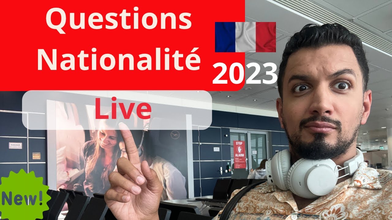 Live Questions Réponses Entretien Assimilation Nationalité Française ...