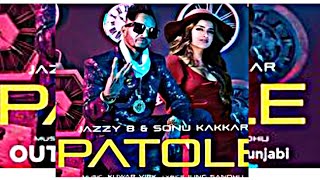Patole jazzy b | Sonu kakkar | patole Song fullscreenstatus Whatsappstatus| latest Punjabi Song