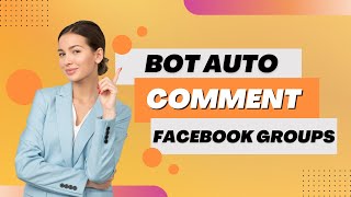 Bot Auto Comment Facebook Groups In Bulk 2025 | Best auto Comment